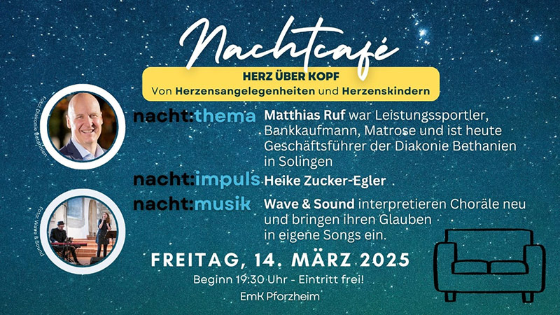 Nachtcafé "Herz über Kopf" am 14.03.2025